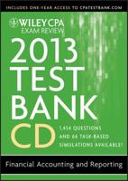Wiley CPA Exam Review 2013 Test Bank CD, Financial Accounting and Reporting