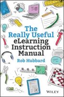 The Really Useful Elearning Instruction Manual