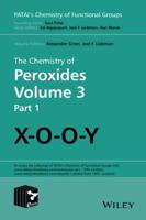 The Chemistry of Peroxides. Volume 3