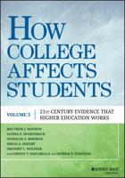 How College Affects Students. Volume 3 21st Century Evidence That Higher Education Works
