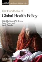 The Handbook of Global Health Policy