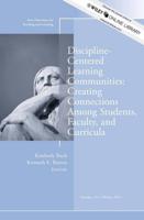 Discipline-Centered Learning Communities: Creating Connections Among Students, Faculty, and Curricula