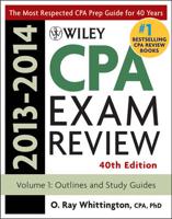 Wiley CPA Examination Review 2013-2014. Outlines and Study Guides