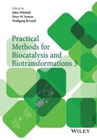 Practical Methods for Biocatalysis and Biotransformations. 3