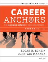 Career Anchors. Facilitator's Guide Set