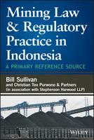 Mining Law & Regulatory Practice in Indonesia