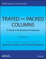AIChE Equipment Testing Procedure. Trayed & Packed Columns