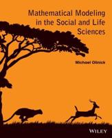 Mathematical Modeling in the Social and Life Sciences