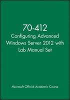 70-412 Configuring Advanced Windows Server 2012 With Lab Manual Set