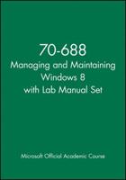 70-688 Managing and Maintaining Windows 8 With Lab Manual Set