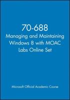 70-688 Managing and Maintaining Windows 8 With MOAC Labs Online Set