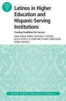 Latinos in Higher Education and Hispanic-Serving Institutions