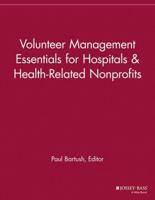 Volunteer Management Essentials for Hospitals and Health Related Nonprofits