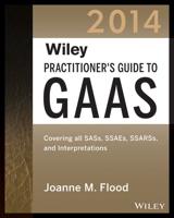 Wiley Practitioner's Guide to GAAS 2014