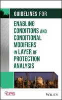 Guidelines for Enabling Conditions and Conditional Modifiers in Layers of Protection Analysis