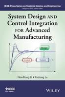 System Design and Control Integration for Advanced Manufacturing