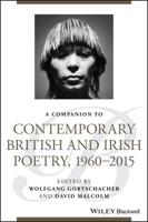 A Companion to Contemporary British and Irish Poetry, 1960-2015