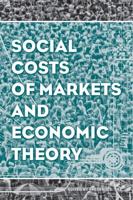 Social Costs of Markets and Economic Theory