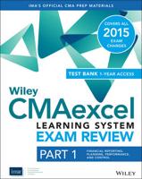 Wiley CMAexcel Learning System Exam Review 2015. Self-Study Guide