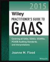 Wiley Practitioner's Guide to GAAS 2015