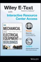 Mechanical and Electrical Equipment for Buildings, 12E With Wiley E-Text Card and Interactive Resource Center Access Card