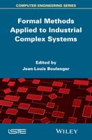 Formal Methods Applied to Industrial Complex Systems