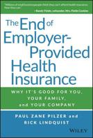 The End of Employer-Provided Health Insurance