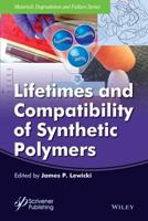 Lifetimes and Compatibility of Synthetic Polymers