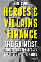 Heroes & Villains of Finance