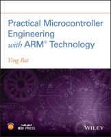 Practical Microcontroller Engineering With ARM Technology