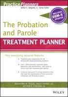 The Probation and Parole Treatment Planner, With DSM-5 Updates