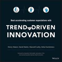 Beat Accelerating Customer Expectations With Trend-Driven Innovation