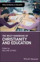 The Wiley Handbook of Christianity and Education