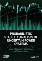 Probabilistic Stability Analysis of Uncertain Power Systems