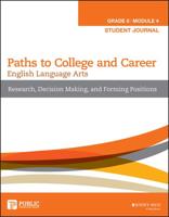 Paths to College and Career Grade 8. Research, Decision Making, and Forming Positions