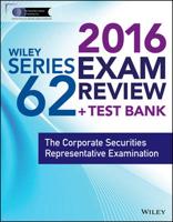 Wiley Series 62 Exam Review 2016 + Test Bank