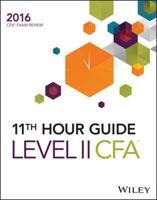 Wiley 11th Hour Guide for 2016. Level II CFA Exam