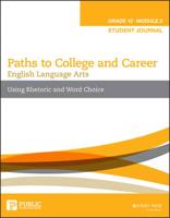 Paths to College and Career Grade 10. Using Rhetoric and Word Choice