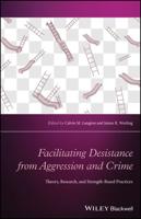 The Wiley Handbook of Positive Pychological Approaches to Crime Desistance