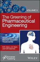 The Greening of Pharmaceutical Engineering, Applications for Mental Disorder Treatments. Volume 3