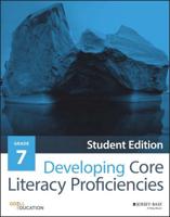 Developing Core Literacy Proficiencies. Grade 7 Student Edition