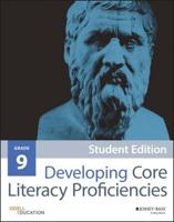 Developing Core Literacy Proficiencies. Grade 9