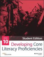 Developing Core Literacy Proficiencies. Grade 10