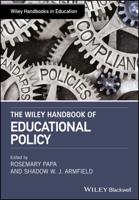 The Wiley Handbook of Educational Foundations
