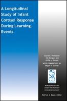 A Longitudinal Study of Infant Cortisol Response During Learning Events