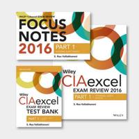 Wiley CIAexcel Exam Review + Test Bank + Focus Notes 2016: Part 1, Internal Audit Basics Set