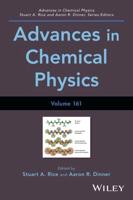 Advances in Chemical Physics. Volume 161
