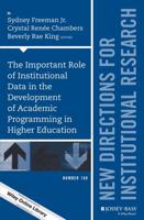 The Important Role of Institutional Data in the Development of Academic Programming in Higher Education