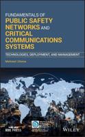 Fundamentals of Public Safety Networks and Critical Communications