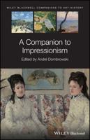 Wiley Blackwell Companion to Impressionism